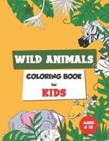 Wild Animals Coloring Book for Kids Ages 8-12
