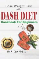 Lose Weight Fast With DASH DIET