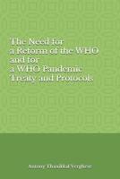 The Need for a Reform of the WHO and for a WHO Pandemic Treaty and Protocols