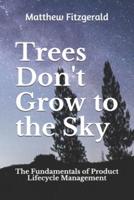 Trees Don't Grow to the Sky
