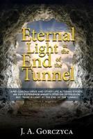 Eternal Light at the End of the Tunnel