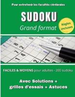 SUDOKU Grand Format Faciles & Moyens Pour Adultes - 200 Sudoku Avec Solutions + Grilles D'essais + Astuces