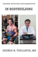 Training, Nutrition, Supplementation in Bodybuilding