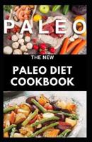 The New Paleo Diet Cookbook