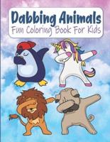 Dabbing Animals Fun Coloring Book For Kids