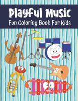Playful Music Fun Coloring Book For Kids