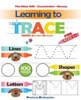 Learning To Trace: Lines, Shapes, Letters - Smart Activities - For ages 3 + : Preschool, Kindergarten