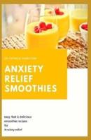 Anxiety Relief Smoothies