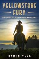 Yellowstone Fury: wits, nature and mercy determine who survives