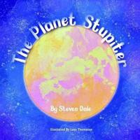 The Planet Stupiter