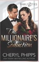 The Millionaire's Seduction: Family Ties