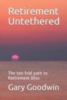 Retirement Untethered