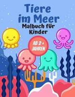 Tiere Im Meer Malbuch Für Kinder AB 2 + Jahren