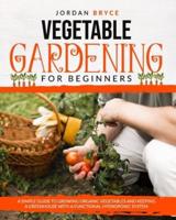 Vegetable Gardening for Beginners