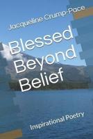 Blessed Beyond Belief