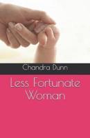 Less Fortunate Woman