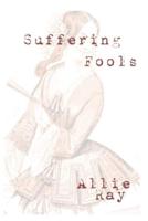 Suffering Fools