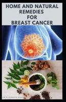 Home and Natural Remedies for Breast Cancer