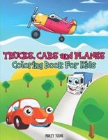Trucks, Cars and Planes Coloring Book For Kids