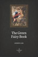 The Green Fairy Book (Illustrated)