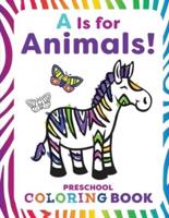 A Is for Animals Preschool Coloring Book