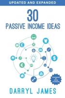30 Passive Income Ideas : The most trusted passive income guide to taking charge & building your residual income portfolio