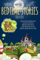 Bedtime Stories for Kids: How to Help Your Children Fall Asleep Faster with a Collection of Mindfulness Stories for Kids. The Most Beloved Fairy Tales with Dinosaurs, Unicorns and Aesop's Fables