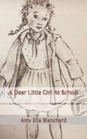 A Dear Little Girl At School