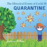 The Historical Events of Covid-19 Quarantine