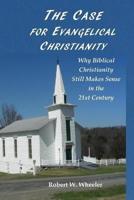 The Case for Evangelical Christianity