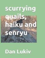 scurrying quails, haiku and senryu