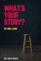 What's Your Story?
