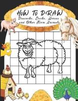 How to Draw Peacocks, Ducks, Horses and Other Farm Animals