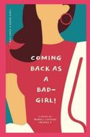 Coming Back as a Bad-Girl