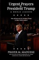 Urgent Prayers for President Trump & World Leaders