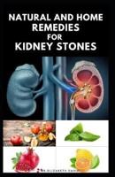Natural and Home Remedies for Kidney Stones