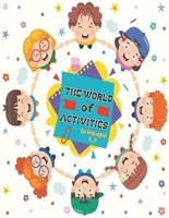 The World Of Activities for Kids Aged 6-9