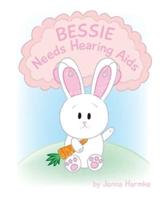 Bessie Needs Hearing Aids