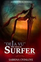 DEJA VU: THE REALM SURFER