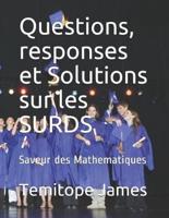 Questions, Responses Et Solutions Sur Les SURDS