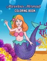 Marvelous Mermaid Coloring Book