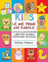 Le Mie Prime 100 Parole Attivita Montessori Libri Per Bambini Dizionario Bilingue Italiano Tedesco