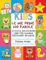 Le Mie Prime 100 Parole Attivita Montessori Libri Per Bambini Dizionario Bilingue Italiano Arabo