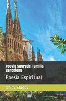 Poesía Sagrada Familia Barcelona