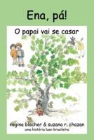 Ena, Pá! O Papai Vai Se Casar