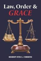 Law, Order & Grace