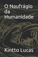 O Naufrágio da Humanidade