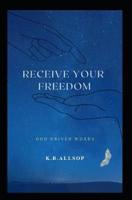 Receive Your Freedom