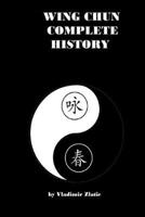 Wing Chun Complete History
