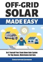 Off Grid Solar Made Easy